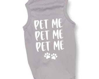 Pet Me Dog Shirt – Playful Puppy Tee for Social Dogs