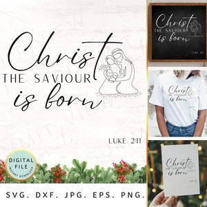 May include: A digital download of a Christmas design featuring a line drawing of the nativity scene with the text "Christ the Saviour is born" and the scripture reference "Luke 2:11".