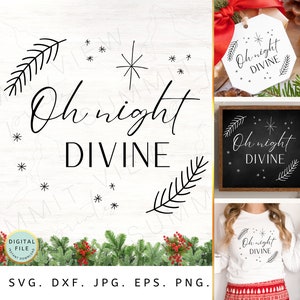 May include: A digital download of a Christmas-themed design featuring the text "Oh night divine" in a black script font with a white star and stylized branches. The design is shown on a white background with a digital file label.