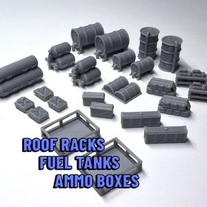 May include: A collection of gray miniature accessories, including roof racks, fuel tanks, and ammo boxes. The image displays various barrel shapes, rectangular boxes, and other components, all in a uniform gray color. Text on the image reads "ROOF RACKS FUEL TANKS AMMO BOXES."