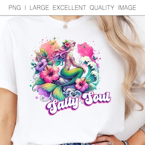 Salty Soul Sassy Mermaid PNG Funny Sassy Quotes PNG For Shirt Design, Sublimation, DTF Printing, etc.  Digital Only