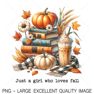 Könnte beinhalten: Ein Stapel Bücher mit einem Kürbis, einem weißen Kürbis, einem karierten Schal, Herbstblättern und einem Glas Eiskaffee mit Schlagsahne. Der Text "Just a girl who loves fall" befindet sich unter dem Bild.