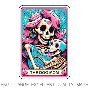 The Dog Mom Tarot Card PNG Trendy Skeleton PNG para design de camisas, arte de parede, sublimação, impressão DTF, etc.