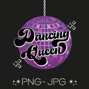 May include: A purple disco ball with a chain hanging from the top. The words "Dancing Queen" are written in black cursive letters over the disco ball. There are two small white stars on either side of the disco ball.