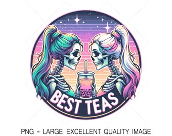 Cute Best Teas Besties PNG Design, Trendy Sublimation, POD (Digital Only)