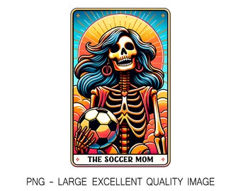 The Soccer Mom Tarot Card PNG Part Skeleton Part Woman PNG For Shirt Design, Wall Art, Sublimation, DTF Printing, etc. Digital Only