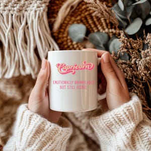 Capricorn Zodiac Mug, Coffee Cup, Birthday Gift for Her, Zodiac Meme, Zodiac Sign Gift, Funny Zodiac Coffee Mug, Gift for Her