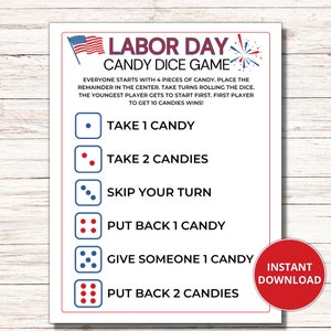 May include: A printable Labor Day Candy Dice Game with red, white, and blue color scheme. The game instructions are: Everyone starts with 4 pieces of candy. Place the remainder in the center. Take turns rolling the dice. The youngest player gets to start first. First player to get 10 candies wins! The game board shows 6 different dice rolls with corresponding actions: Take 1 candy, Take 2 candies, Skip your turn, Put back 1 candy, Give someone 1 candy, Put back 2 candies.