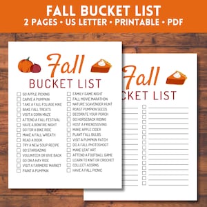 May include: Printable Fall Bucket List with two pages of activities to do in the fall. The list includes activities like going apple picking, carving a pumpkin, taking a fall foliage hike, baking fall treats, visiting a corn maze, attending a fall festival, having a bonfire night, going for a bike ride, making a fall wreath, reading a book, trying a new soup recipe, going stargazing, volunteering or giving back, going on a hay ride, visiting a farmers market, painting a pumpkin, having a family game night, watching a fall movie marathon, going on a nature scavenger hunt, roasting pumpkin seeds, decorating your porch, going horseback riding, hosting a friendsgiving, making apple cider, planting fall bulbs, visiting a pumpkin patch, doing a fall photoshoot, making leaf art, attending a football game, learning to knit or crochet, collecting acorns, and having a fall picnic.