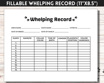 May include: Printable Whelping Record form for tracking puppy information. The form includes sections for sire's name, dam's name, date of breed, date of whelp, litter ID, puppy number, name/ID, collar color, time of birth, gender, placenta position, and color/markings.