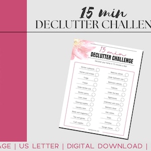May include: A printable 15-minute declutter challenge checklist with a pink floral design. The checklist includes a variety of areas to declutter, such as kitchen cupboards, medicine cabinet, under the bed, and more.
