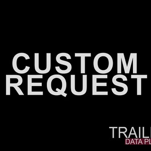 May include: A black background with the words "CUSTOM REQUEST" in large, white, sans-serif font. Below, in smaller text, is "TRAILER DATA PLATES" with the words "DATA PLATES" in a red box.