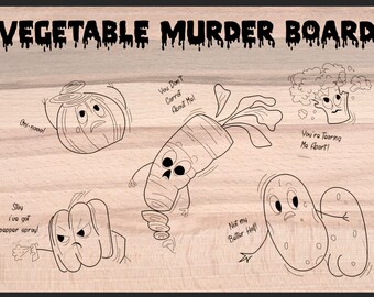 Vegetable Murder Board - DIGITAL FILES only.  (svg, dxf, ai & lightburn)