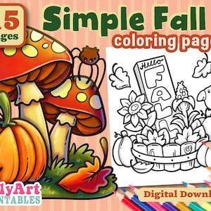 May include: A set of 15 printable coloring pages featuring fall themes. The pages include images of mushrooms, pumpkins, leaves, a sunflower, and a sign that says "Hello Fall".