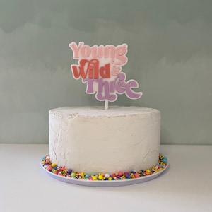 Young Wild and Three Birthday Cake Topper - Third Birthday Cake Topper