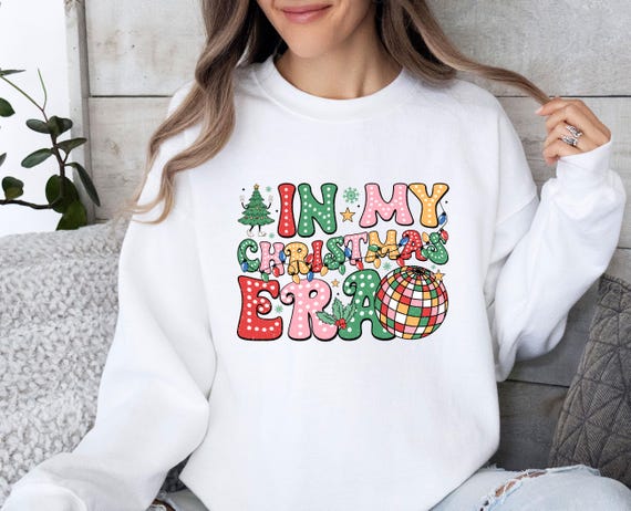 In My Christmas Era Sweatshirt, Funny Xmas Sweater, Retro Christmas Jumper, Xmas Vibes Sweater, New Year Sweatshirt, Funny Xmas Sweatshirt