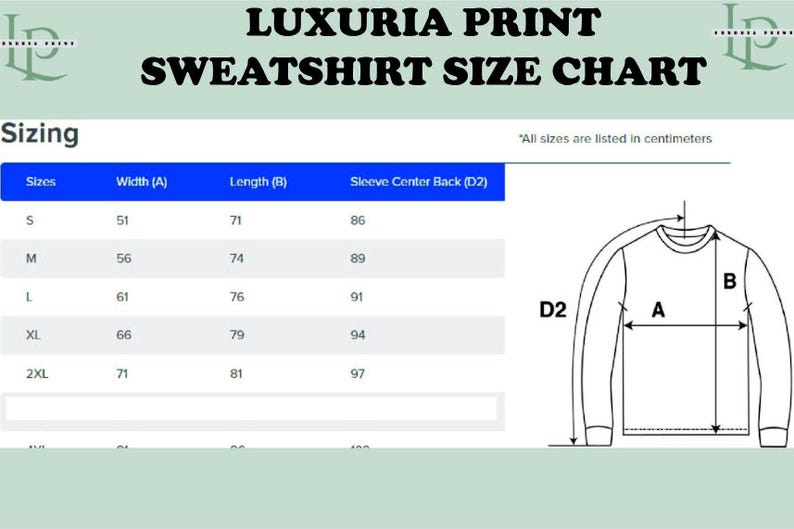 May include: Sweatshirt size chart from Luxuria Print. The chart shows measurements in centimeters for width, length, and sleeve center back for sizes S to 2XL. A diagram illustrates where to measure on the garment.