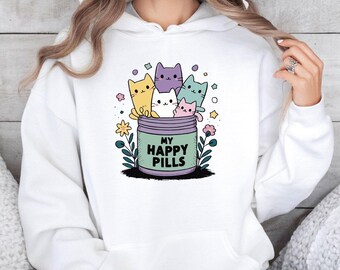 My Happy Pills Hoodie, Cute Cats Jumper, Cat Lover Gifts Top, Mental Health Cats Pullover, Cat Pills Hoodie, Cat Mum Jumper, Anxiety Cat Top
