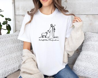 Bible Verse Jesus T-Shirt, Jesus Story Tee, Church Christian Shirt, He Left The 99 TShirt, Jesus Christmas T Shirt, Xmas Religious Tshirt