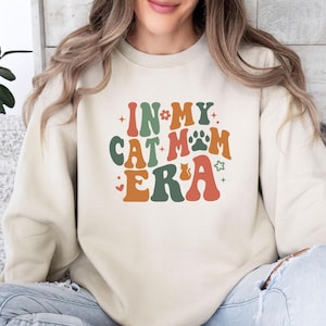 In My Cat Mama Era Sweater, Cat Mama Sweatshirt, Funny Cat Jumper, Cat Mum Era Top, Cat Lover Gift Top, Mothers Day Sweater, Pet Mum Jumper