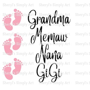 Grandma SVG, Nana SVG, Memaw Svg, Gigi Svg, Grandma Gift svg, Grandma Shirt svg, Cricut Files, Digital Download Vector Art