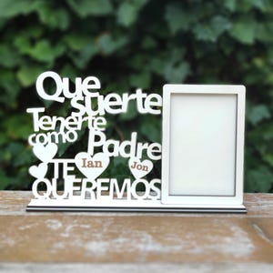 Marco de fotos para Padre, Archivo corte láser, &quot;Que suerte tenerte como Padre, te queremos”.