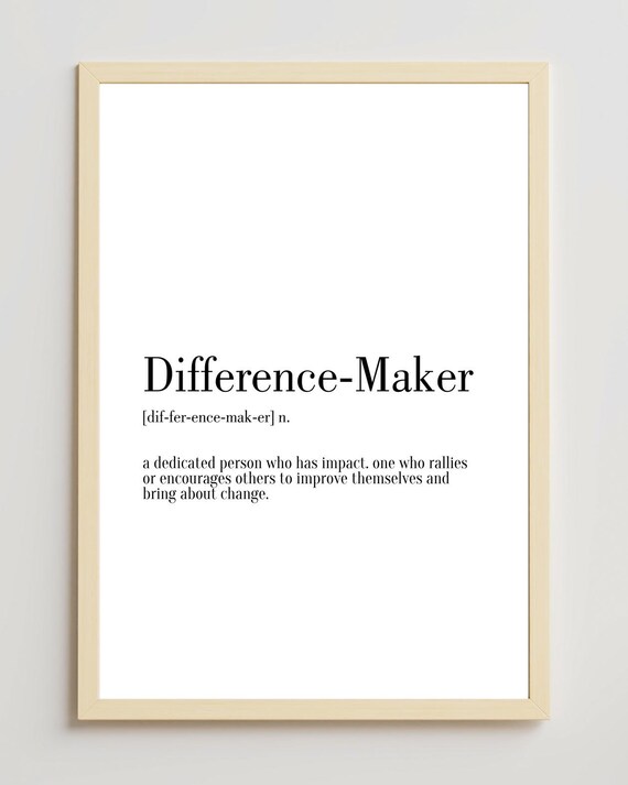 Difference Maker Definition Printable Wall Art Wall Decor Etsy