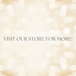 May include: A blurry background of white and gold bokeh lights with the text "VISIT OUR STORE FOR MORE!" in black.