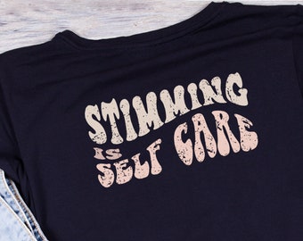 Autism aesthetic shirt, Stimming is self care, autism acceptance shirt, autism month, neurodiversity shirt, cotton t-shirt, toddler autism