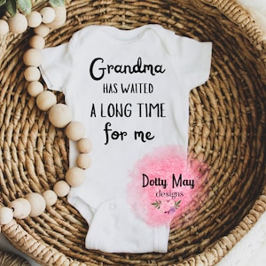 Grandma has Waited a Long Time for Me- Baby Bodysuit