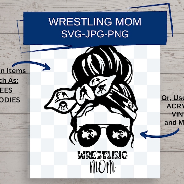 Wrestling Messy Bun MOM | Wrestling SVG | Wrestling Mom PNG or Jpg | Digital Download