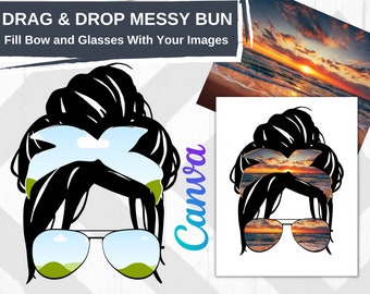 May include: A black and white illustration of a woman with a messy bun, wearing sunglasses. The sunglasses have a sunset scene reflected in them. The text "DRAG & DROP MESSY BUN Fill Bow and Glasses With Your Images" is at the top of the image.