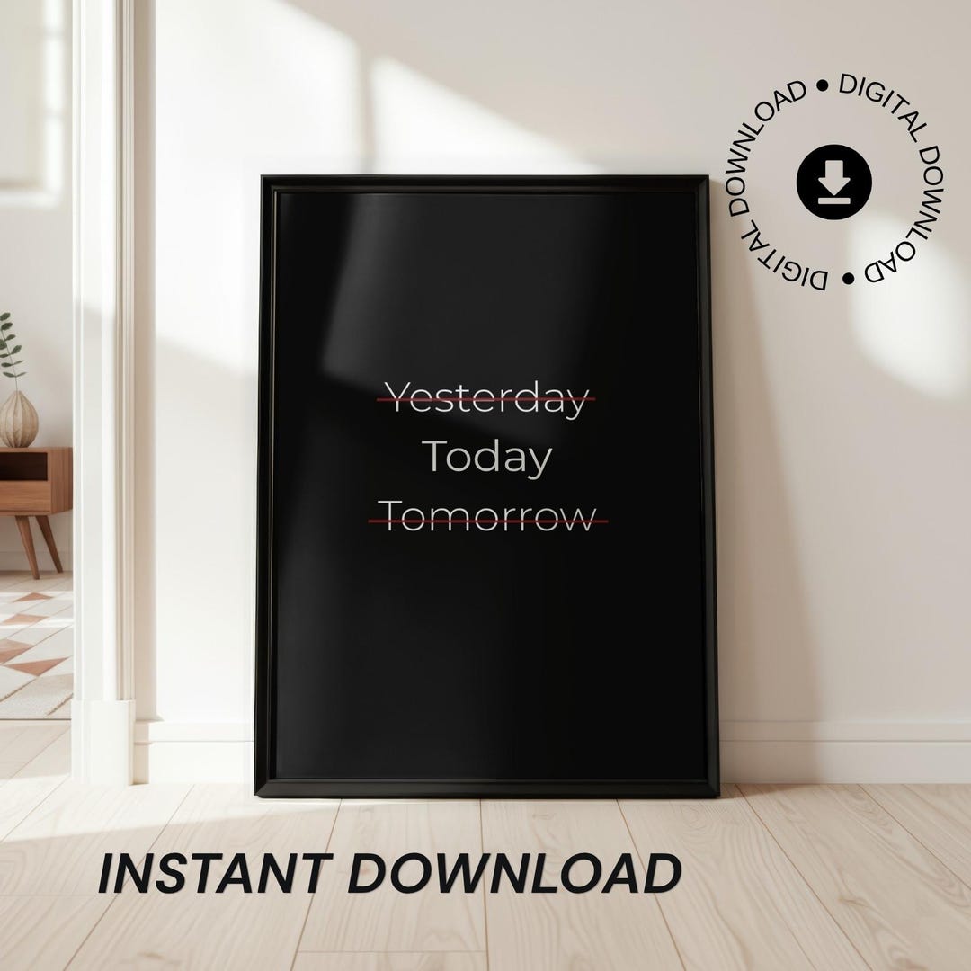 Minimalist Motivational Print, Modern Black Wall Art, Today Quote ...