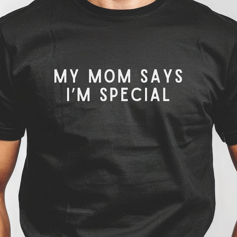 My Mom Says Im Special - Etsy
