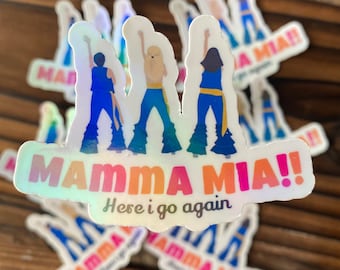 Mamma Mia here I go again Sticker