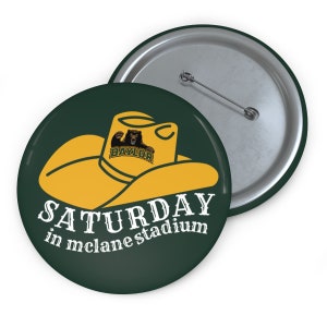 Saturday In McLane Stadium Button, Game Day Accessories, Sorority Button, Green Game Day Button