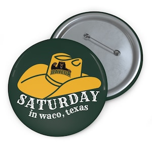 Saturday Waco, Texas Button, Game Day Accessories, Sorority Button, Green Game Day Button