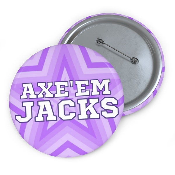 Axe 'Em Jacks Game Day Button, Tailgate Button, Game Day Accessories, Sorority Button, Purple Game Day Button