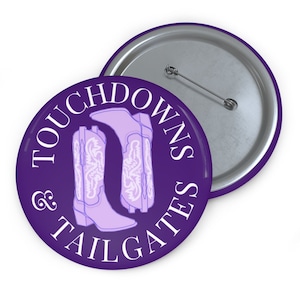Touchdowns & Tailgates Button, Game Day Accessories, Sorority Button, Purple Game Day Button, TCU Game Day Pin