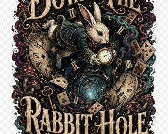Down the Rabbit Hole PNG SVG, White Rabbit Inspired Shirt Design, Wonderland Digital Download, Fantasy Graphic File