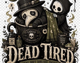 Dead Tired Plague Doctor PNG SVG, Gothic Chibi Reaper Shirt Design, Night Shift Coffee Humor, Spooky Cute Digital Download