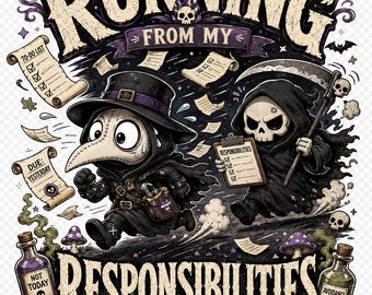 Running From My Responsibilities PNG SVG, Chibi Plague Doctor Shirt Design, Grim Reaper Dark Humor, Gothic Digital Download