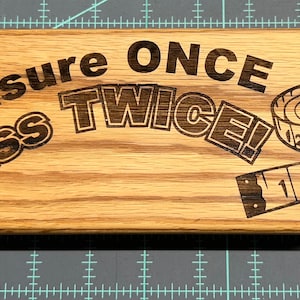 Quilters Clapper- Measure Once-Handcrafted from Oak wood with Laser Engraving