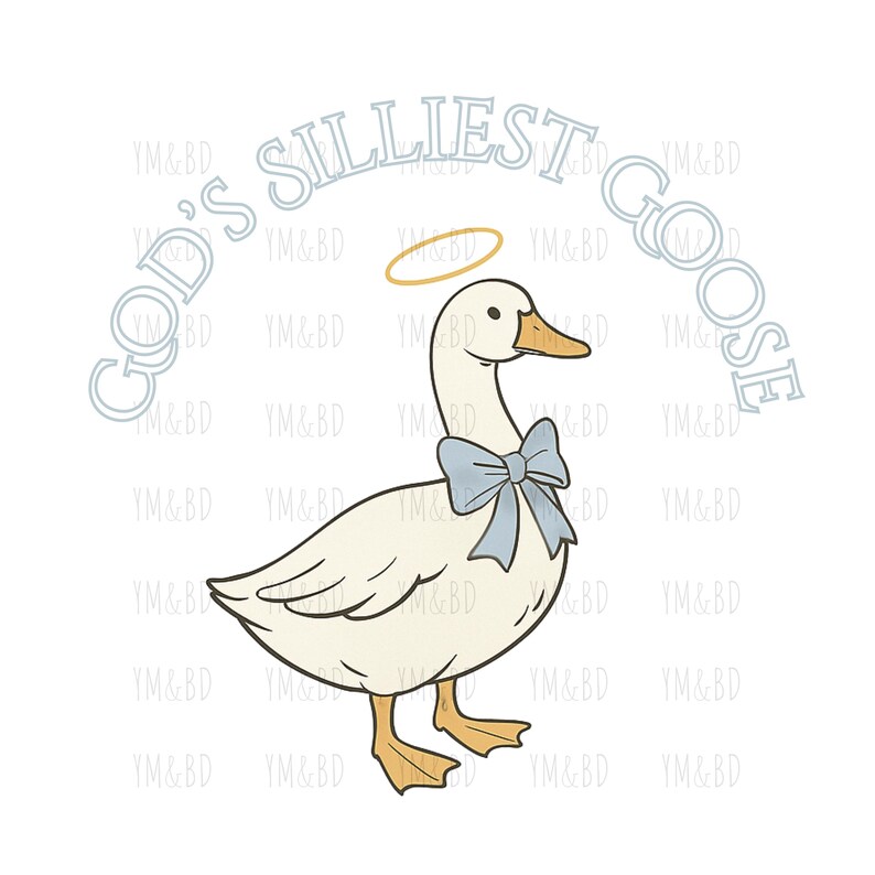 Może przedstawiać: Kresk&oacute;wkowa ilustracja białej gęsi z jasnoniebieską kokardą i złotą aureolą. Tekst "God's Silliest Goose" jest łukiem nad gęsią. Gęś ma pomarańczowe stopy i ż&oacute;łty dzi&oacute;b.