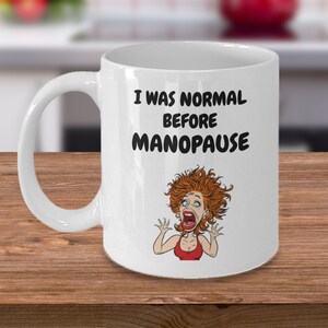 Manopause, Menopause, Crazy Lady Mug, Menopause Humour, Hot Flash Mug