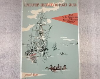 Vancouver's Discovery of Puget Sound by Edmond S Meany ~  1957 Hardback Dust Jacket ~ With Plastic Sleeve Casing ~~ Ex Library