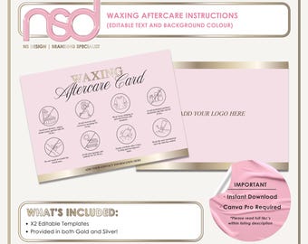 May include: A digital template for a waxing aftercare card featuring a light pink background with gold accents. The card includes icons and text instructions for post-waxing care, a space for a logo, and contact information. Includes an important notice about instant download and Canva Pro requirements.