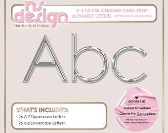 May include: Silver chrome sans serif alphabet letters, uppercase and lowercase, displayed as "Abc". The image includes the text "Elevate Your Brand, Elevate Your Business" and "Instant Download, Canva Pro Compatible". The product includes 26 uppercase and 26 lowercase letters.