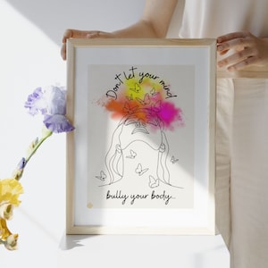 Women Empowerment Art | Plus Size Body Positive | Body Positivity Affirmation | Don&#39;t Let Your Mind Bully Your Body | Body Positive Messages