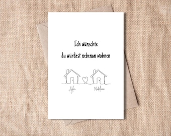 Karte Beste Freundin | Postkarte Klappkarte | schlichte Karte mit Spruch Ich wünschte du würdest nebenan wohnen | für Schwester Umzug